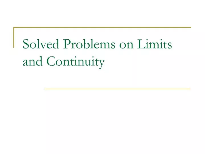 solved problems on limits and continuity