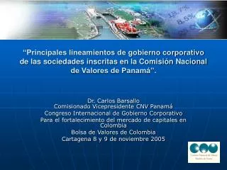 Dr. Carlos Barsallo Comisionado Vicepresidente CNV Panamá