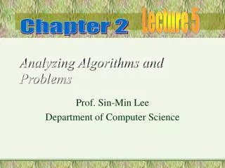 Analyzing Algorithms and Problems