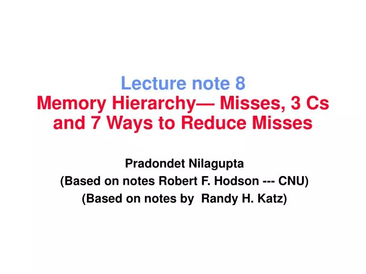 lecture note 8 memory hierarchy misses 3 cs and 7 ways to reduce misses