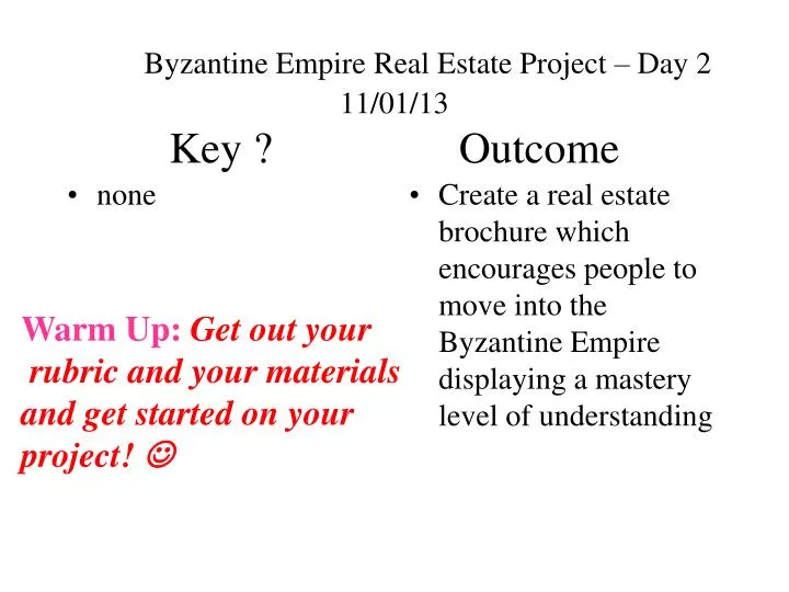 byzantine empire real estate project day 2 11 01 13 key outcome