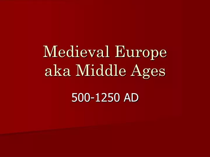 medieval europe aka middle ages