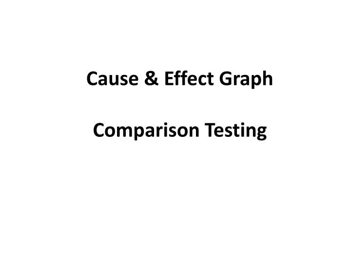 cause effect graph comparison testing