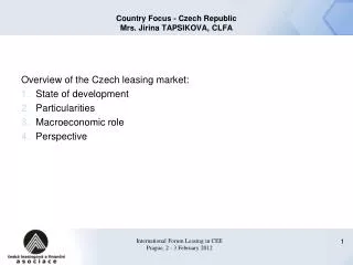 Country Focus - Czech Republic Mrs. Jirina TAPSIKOVA, CLFA