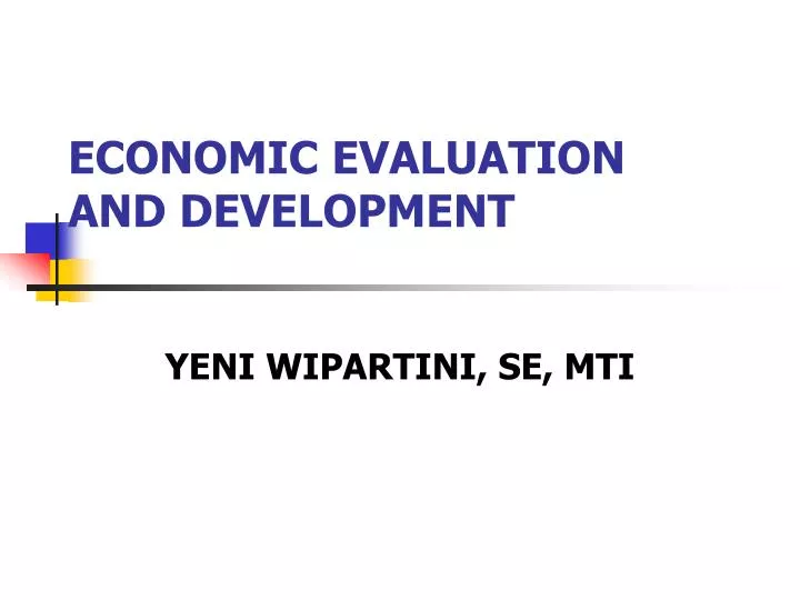 economic evaluation and development