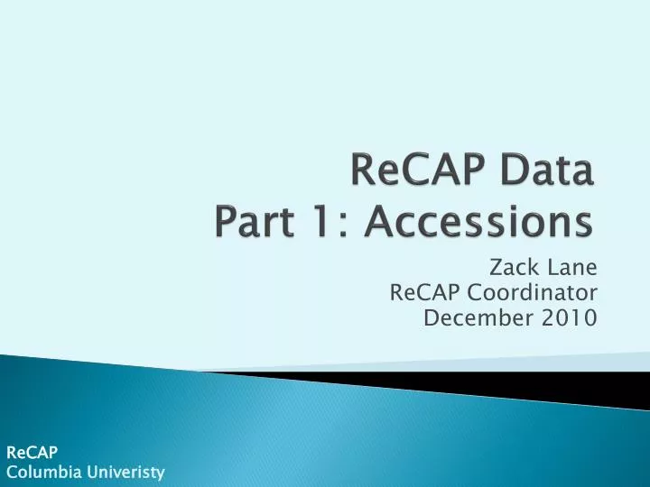 recap data part 1 accessions
