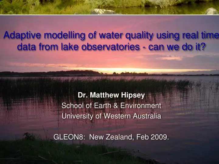 adaptive modelling of water quality using real time data from lake observatories can we do it