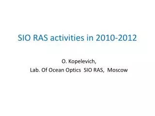 SIO RAS activities in 2010-2012