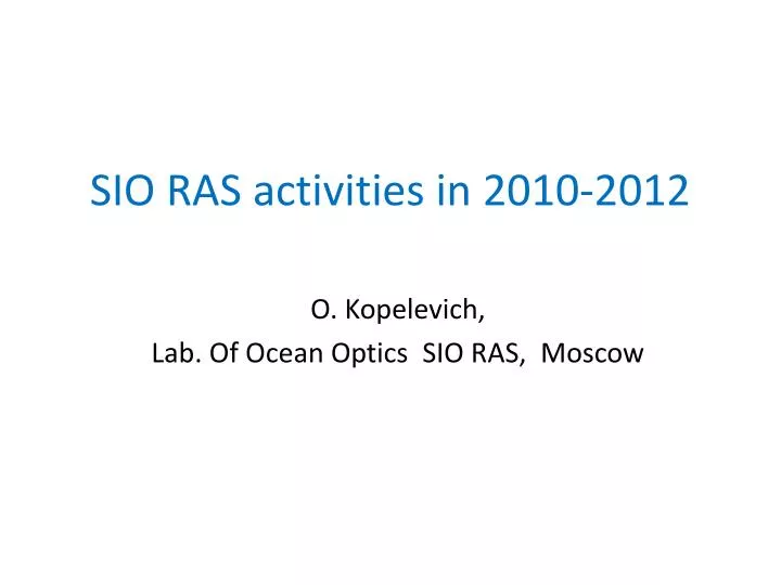 sio ras activities in 2010 2012