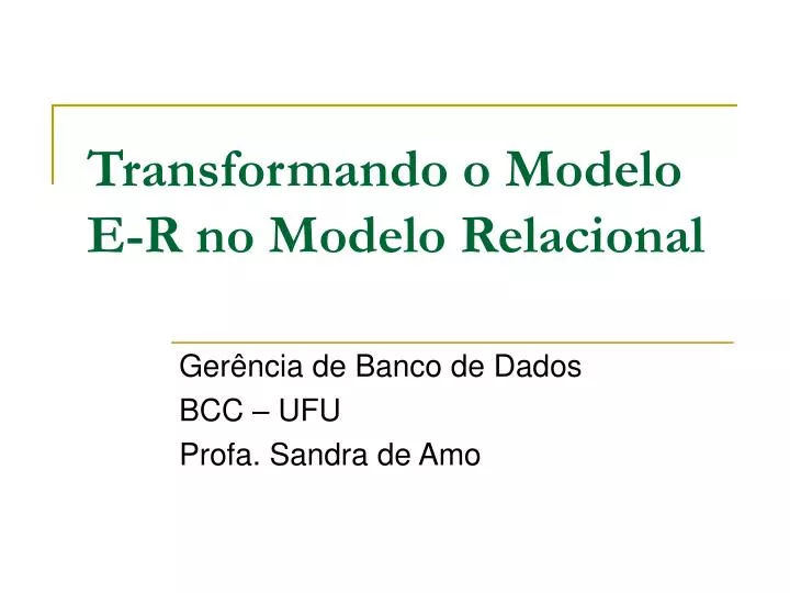 transformando o modelo e r no modelo relacional
