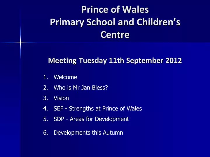 prince of wales primary school and children s centre meeting tuesday 11th september 2012