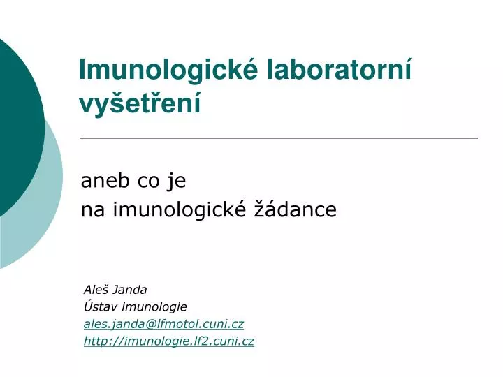 ale janda stav imunologie ales janda @lfmotol cuni cz http imunologie lf2 cuni cz