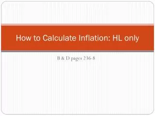 H ow to C a lculate Inflation : HL only