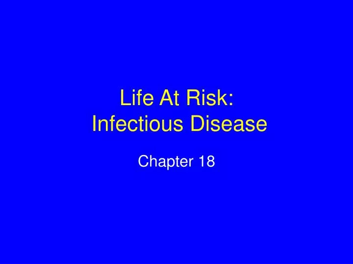 life at risk infectious disease