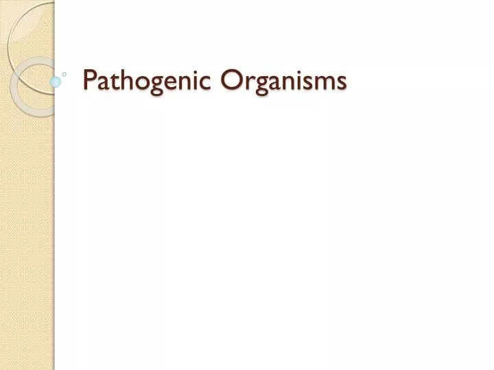 pathogenic organisms