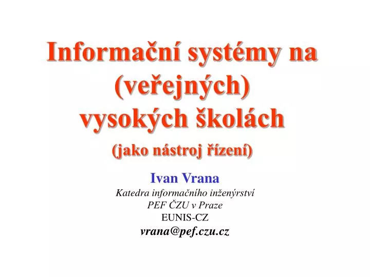 informa n syst my na ve ejn ch vysok ch kol ch jako n stroj zen