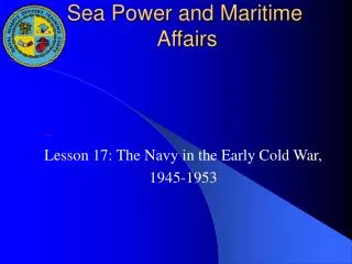 Sea Power and Maritime Affairs