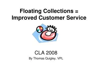 Floating Collections = Improved Customer Service