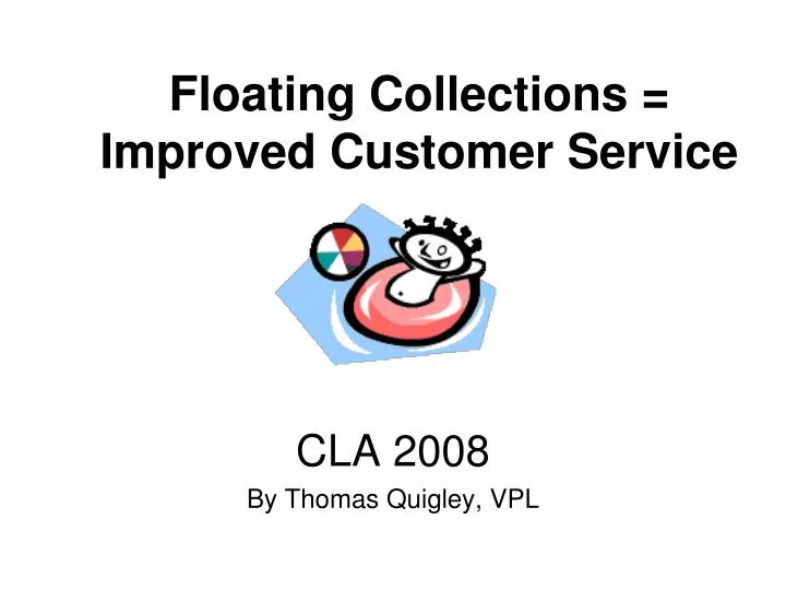 floating collections improved customer service