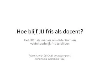 hoe blijf jij fris als docent