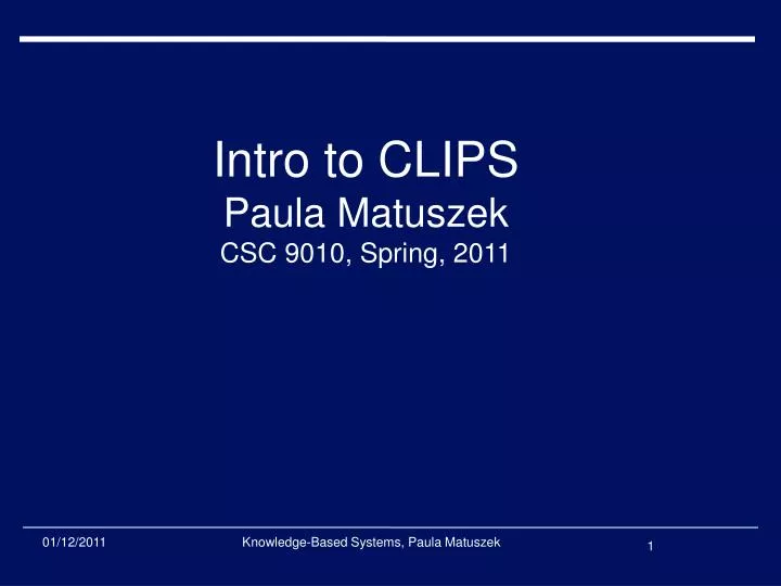 intro to clips paula matuszek csc 9010 spring 2011