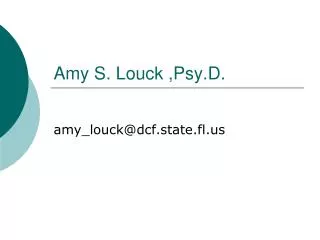 Amy S. Louck ,Psy.D.