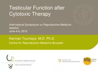 Herman Tournaye, M.D. Ph.D. Centre for Reproductive Medicine Brussels