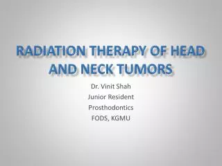 RADIATION THERAPY OF HEAD AND NECK TUMORS