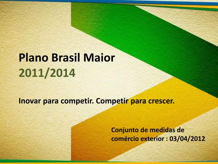 plano brasil maior 2011 2014 inovar para competir competir para crescer
