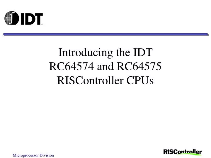 introducing the idt rc64574 and rc64575 riscontroller cpus
