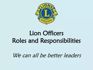Lion Officers Roles and Responsibilities