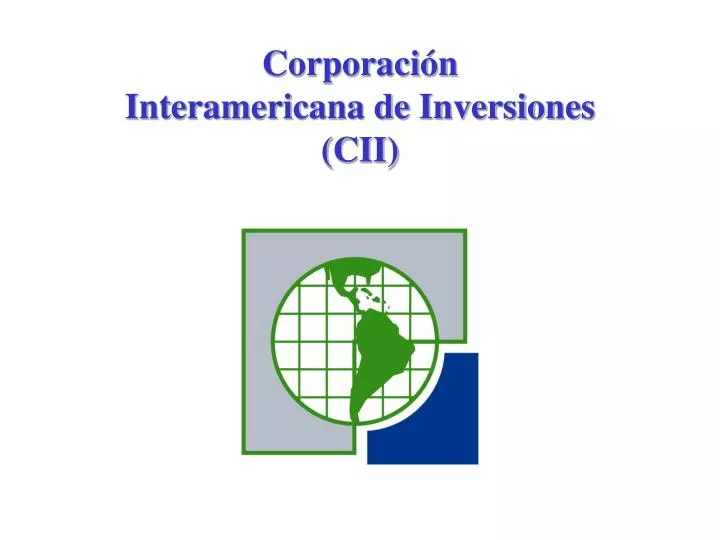 corporaci n interamericana de inversiones cii
