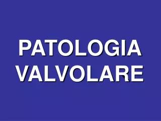 patologia valvolare