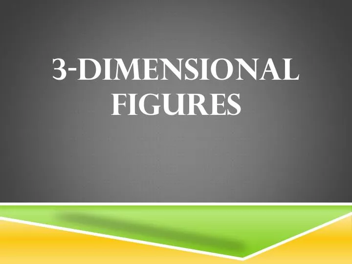 3 dimensional figures