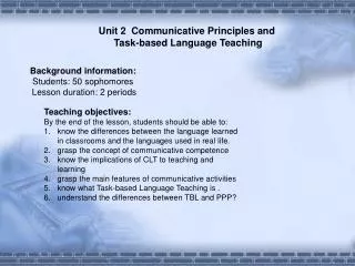 Unit 2 Communicative Principles and Task-based Language Teaching