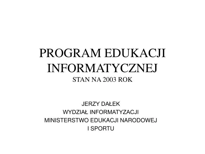 program edukacji informatycznej stan na 2003 rok