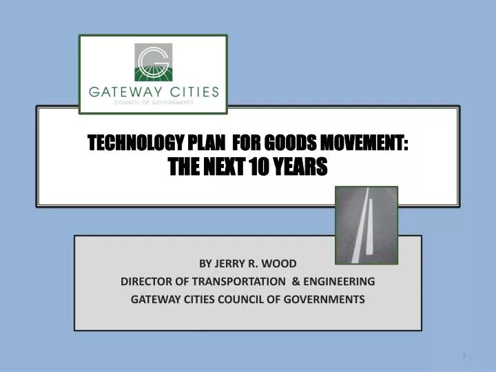 technology plan for goods movement the next 10 years