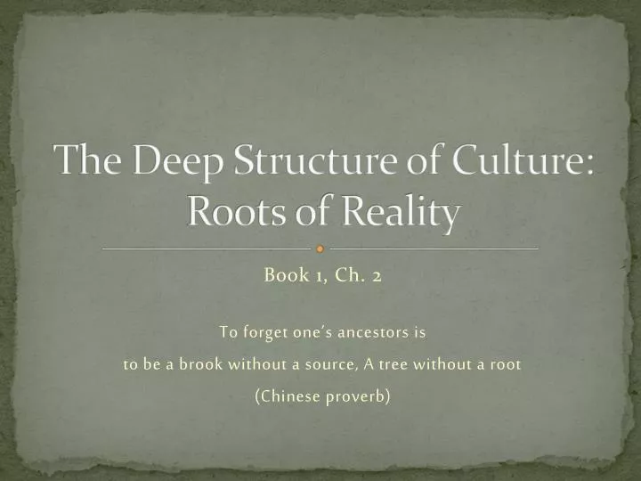 the deep structure of culture roots of reality