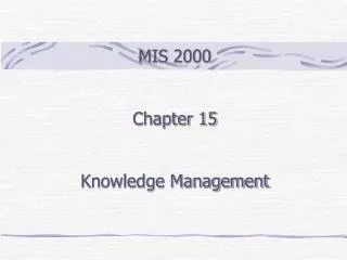 MIS 2000 Chapter 15 Knowledge Management