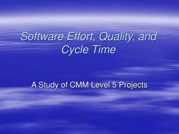 software effort quality and cycle time