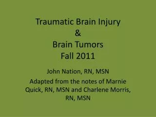 Traumatic Brain Injury &amp; Brain Tumors Fall 2011