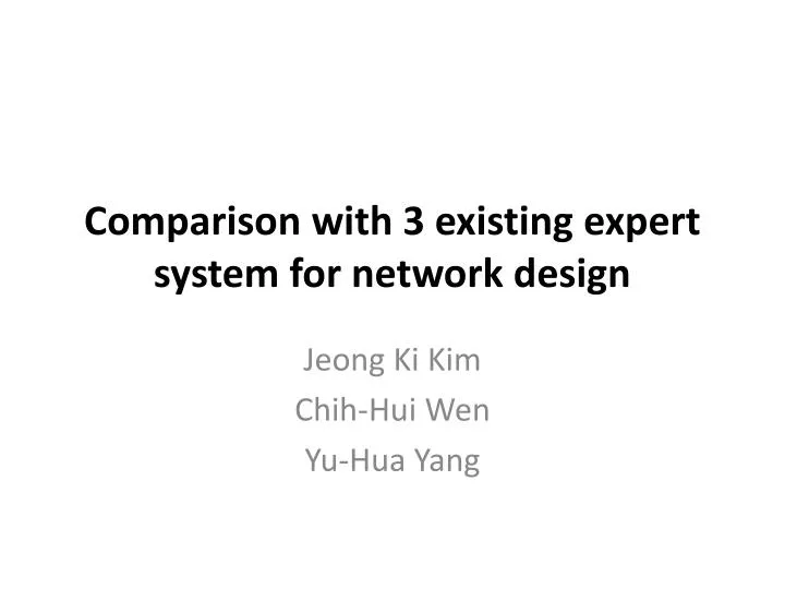 comparison with 3 existing expert system for network design
