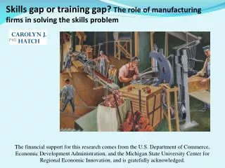Skills gap or training gap? The role of manufacturing firms in solving the skills problem