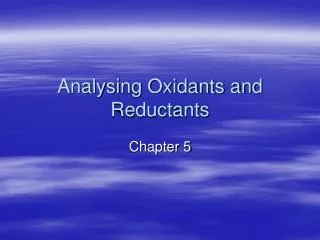 Analysing Oxidants and Reductants