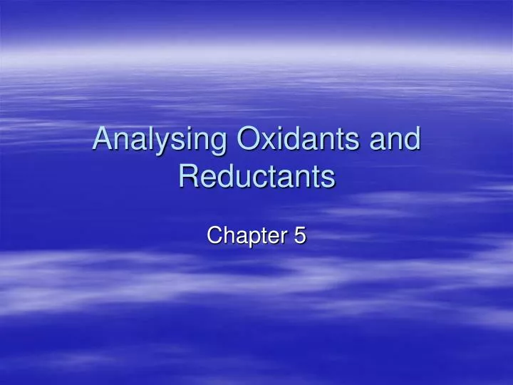 analysing oxidants and reductants