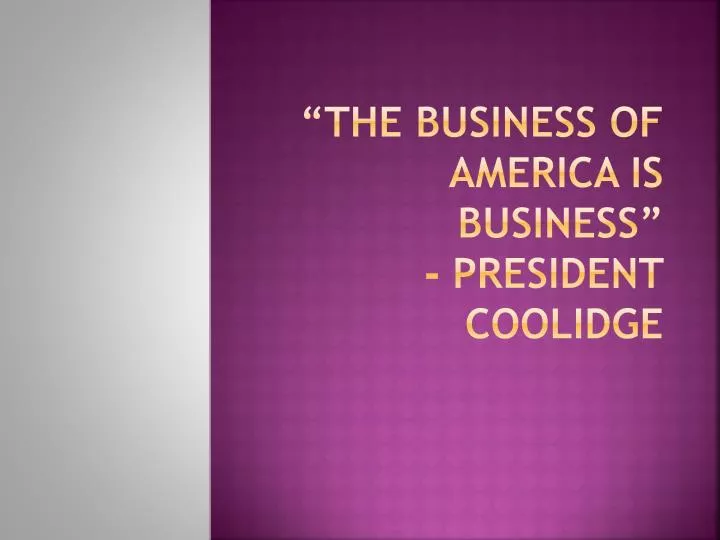 the business of america is business president coolidge