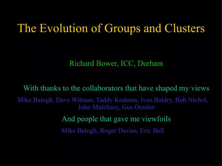 the evolution of groups and clusters