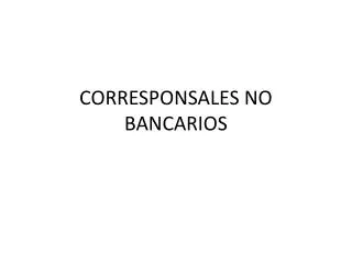 corresponsales no bancarios