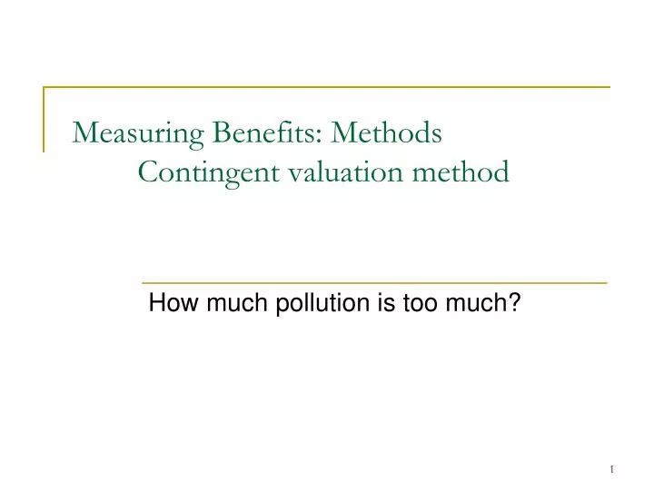 measuring benefits methods contingent valuation method