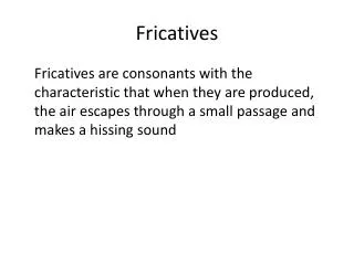 Fricatives